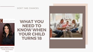 What You Need To Know When Your Child Turns 18 [upl. by Verneuil]