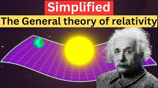 The General theory of relativity explained general relativity explained Einstein theory of gravity [upl. by Yatnahs]