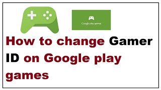 How to change Gamer ID on Google play games [upl. by Odidnac]