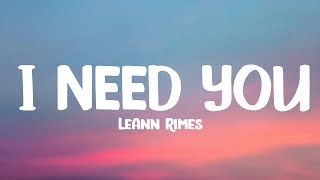 LeAnn Rimes  I Need You Lyrics [upl. by Anitnemelc]