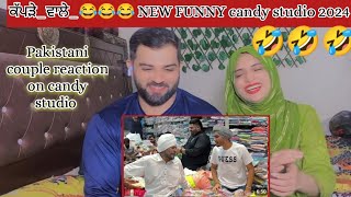 Pakistani reaction on ਕੱਪੜੇ ਵਾਲੇ 😂😂😂😂 NEW FUNNY candy studio 2024 [upl. by Eltsryk]