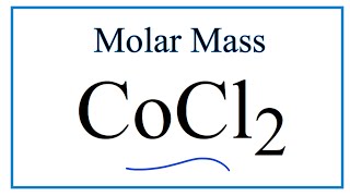 Molar Mass  Molecular Weight of CoCl2 Cobalt II chloride [upl. by Rodenhouse46]