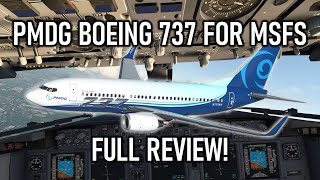 Full Review PMDG Boeing 737 Series for Microsoft Flight Simulator [upl. by Neona]