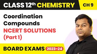 Coordination Compounds  NCERT Solutions Part 1  Class 12 Chemistry Chapter 9  IITJEENEET [upl. by Esinyl]