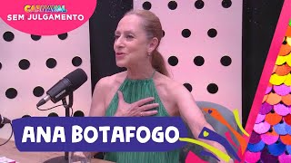 ANA BOTAFOGO  CARNAVAL SEM JULGAMENTO EPISÓDIO 12 [upl. by Bronk909]