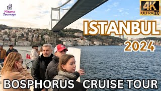 ISTANBUL BOSPHORUS CRUISE TOUR  EXPLORING THE MAGNIFICENT LANDMARKS  FEBRUARY 23TH 2024  4K UHD [upl. by Brinson625]