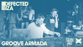 Groove Armada Live from Defected  EDEN 050523 [upl. by Jordon]