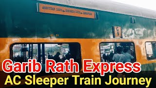 1st Garib Rath of India Amritsar Saharsa Garib Rath Express Garib Rath Express Journey Vlog [upl. by Jordison]