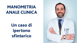 Manometria anale clinica un caso di ipertono sfinterico [upl. by Power]