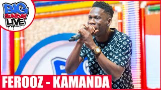 BIG SUNDAY LIVE  FEROOZ  KAMANDA [upl. by Anibas461]