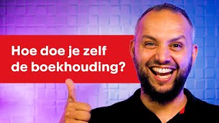 HOE doe je zelf de BOEKHOUDING  Cursus Boekhouden voor Beginners [upl. by Naujid]