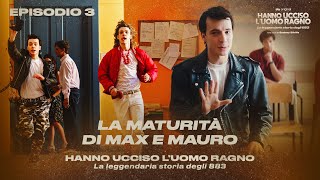 Hanno Ucciso l’Uomo Ragno Ep 3  La maturità di Max e Mauro [upl. by Ahsropal300]