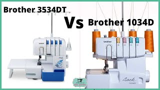 Overlock BROTHER 3534DT Y BROTHER 1034D  CÚAL ES MEJOR  video comparativo  CÚAL COMPRAR [upl. by Niu]