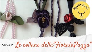 Bijoux facili tutorial 21  le collane della Fioraia Pazza [upl. by Stanwin]