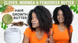 CLOVES FENUGREEK amp MORINGA HAIR BUTTER FOR HEALTHY GROWING HAIR [upl. by Ainevuol786]