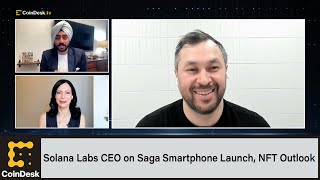 Solana Labs CEO on Saga Smartphone Launch NFT Outlook [upl. by Oneg]