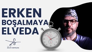 Erken Boşalmaya Kalıcı Çözüm  Erken Boşalmayı Sona Erdiren Uygulama  Doç Dr Zülfü Serkaya [upl. by Aiz]