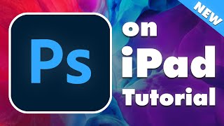 Photoshop on iPad Tutorial for Beginners  2021 [upl. by Melisenda]