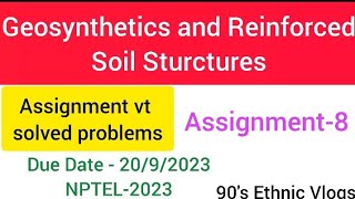 Geosynthetics and Reinforced soil Sturctures Assignment8 nptel nptel2023 assignment [upl. by Kelson377]