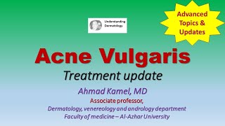 Acne Vulgaris Treatment Update [upl. by Ryan267]