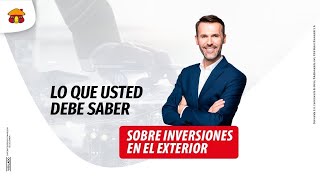 Lo que usted debe saber sobre inversiones en el exterior  Davivienda Corredores [upl. by Neeneg]