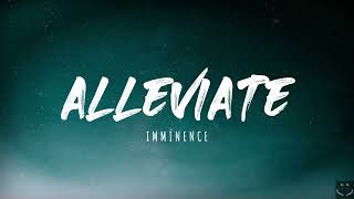 Imminence  Alleviate Lyrics [upl. by Anayaran]