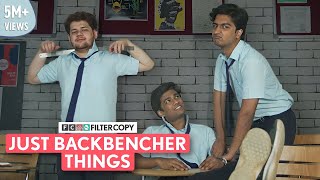 FilterCopy  Just Backbencher Things  Ft ManishKharage Shashwat Chaturvedi amp Jeet [upl. by Mindy232]