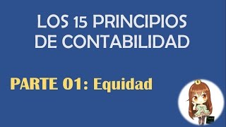 EQUIDAD  PRINCIPIOS DE CONTABILIDAD PCGA [upl. by Frisse]