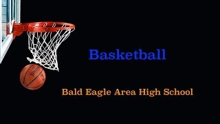 Bald Eagle Area Basketball Eagles VS Clearfield [upl. by Chivers133]