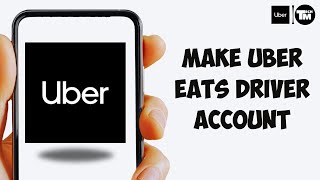 How to Make Uber Eats Driver Account [upl. by Assillem]