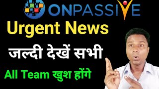 Urgent Important Message  Ash Sir Wait For Boom  Onpassive  By Dhillon Sir Ji [upl. by Yrrak]