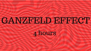 THE GANZFELD EFFECT  4 hours [upl. by Zsazsa]