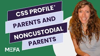 CSS Profile Parents and Noncustodial Parents [upl. by Chadd]