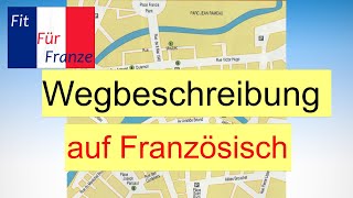 Wegbeschreibung auf Französisch  Einfach besser erklärt [upl. by Ahsatin]