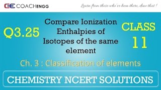 Classification of Elements Q325 Chapter 3 CHEMISTRY NCERT Solutions Class 11 [upl. by Nahgam]