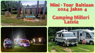 Mini  Tour Baltiaan 2024  Jakso 4 Camping Milleri Latvia [upl. by Arahsal]