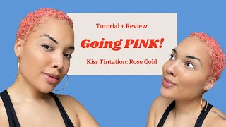 ROSE GOLD TWA Style Kiss Tintation Tutorial  Review [upl. by Mateusz702]