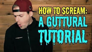 How To Scream Guttural Tutorial [upl. by Tram]