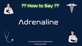 How to Pronounce Adrenaline CORRECTLY in English  How to Say Adrenaline  Pronunciation Planet [upl. by Latty]