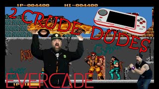 2 CRUDE DUDES  Evercade Data East Collection 1  Lets Play [upl. by Bollinger]