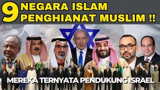 9 NEGARA ISLAM PENGHIANAT MUSLIM  MELINDUNGI ISRAEL DARI HUKUM INTERNASIONAL [upl. by Amargo]