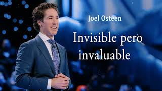 Joel Osteen  Invisible pero invaluable [upl. by Spatola]