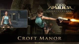 Tomb Raider Anniversary  Croft Manor Walkthrough [upl. by Minton792]