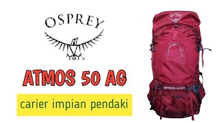 Osprey Atmos 50 ag  review Indonesia [upl. by Massarelli]