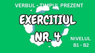 EXERCITIUL NR 4 VERBUL  TIMPUL PREZENT [upl. by Eiduj253]