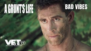 Bad Vibes  A Grunts Life Episode 7  VET Tv half o sode [upl. by Akenaj822]