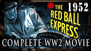 quotRed Ball Expressquot 1952  WW2 Pattons Third Army Convoy Movie [upl. by Ronnie]