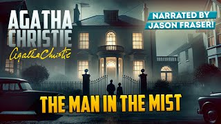 AGATHA CHRISTIE  THE MAN IN THE MIST  Detective Tales [upl. by Auhsuoj376]