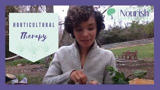 Horticultural Therapy  Nourish Your Mind [upl. by Buchalter]