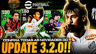 🚨🔥 NEYMAR DO SANTOS CHEGOU  UPDATE 320 DISPONIVEL  CONFIRA TODAS AS NOVIDADES  EFOOTBALL 2024 [upl. by Tterrab]